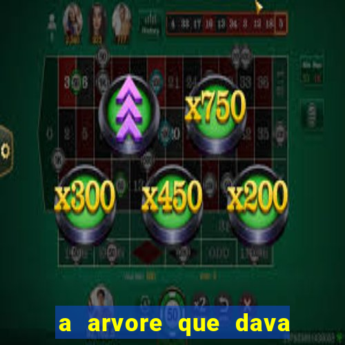 a arvore que dava dinheiro resumo